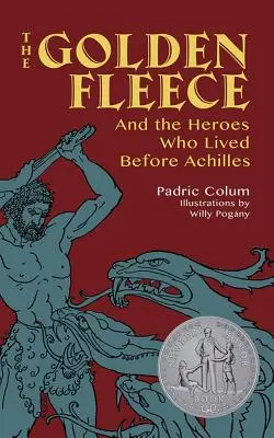 El vellocino de oro: Y los héroes que vivieron antes de Aquiles - The Golden Fleece: And the Heroes Who Lived Before Achilles