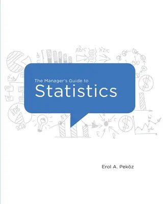 The Manager's Guide to Statistics, edición 2020 - The Manager's Guide to Statistics, 2020 Edition