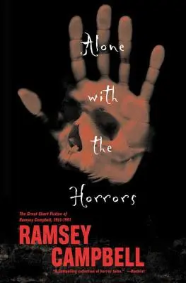 A solas con los horrores La gran ficción corta de Ramsey Campbell 1961-1991 - Alone with the Horrors: The Great Short Fiction of Ramsey Campbell 1961-1991