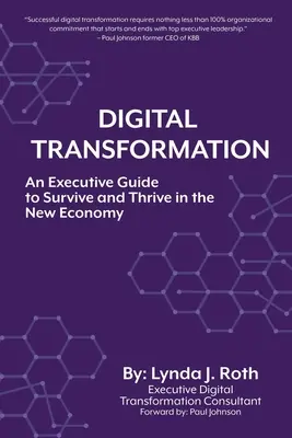 Transformación digital: Una guía ejecutiva para sobrevivir y prosperar en la nueva economía - Digital Transformation: An Executive Guide to Survive and Thrive in the New Economy