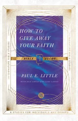 Cómo regalar tu fe Estudio bíblico - How to Give Away Your Faith Bible Study