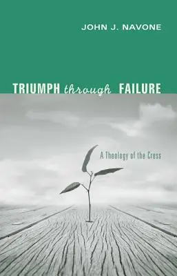 El triunfo a través del fracaso - Triumph Through Failure