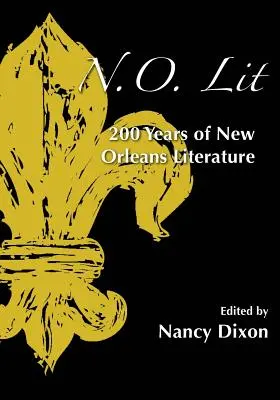 N.O. Lit: 200 años de literatura de Nueva Orleans - N.O. Lit: 200 Years of New Orleans Literature