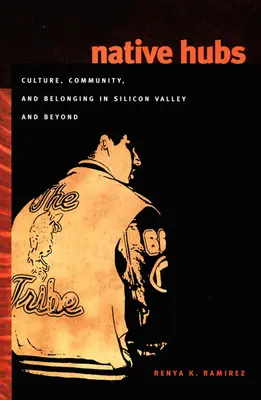 Native Hubs: Cultura, comunidad y pertenencia en Silicon Valley y más allá - Native Hubs: Culture, Community, and Belonging in Silicon Valley and Beyond