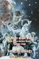 Mitos estelares del mundo y cómo interpretarlos: volumen cuatro: Mitología nórdica - Star Myths of the World, and How to Interpret Them: Volume Four: Norse Mythology