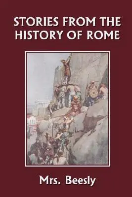 Historias de la historia de Roma (Clásicos de ayer) - Stories from the History of Rome (Yesterday's Classics)