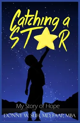 Atrapar una estrella: Mi historia de esperanza - Catching A Star: My Story Of Hope