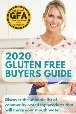 Guía del comprador sin gluten 2020: Deja de preguntarte qué alimentos no contienen gluten» Esta guía de compra de alimentos sin gluten te conecta sólo con lo mejor para que tú» - 2020 Gluten Free Buyers Guide: Stop asking which foods are gluten free?