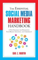 The Essential Social Media Marketing Handbook: Una nueva hoja de ruta para maximizar tu marca, influencia y credibilidad - The Essential Social Media Marketing Handbook: A New Roadmap for Maximizing Your Brand, Influence, and Credibility