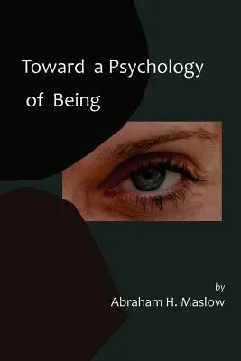 Hacia una psicología del ser-Reimpresión de la primera edición de 1962 - Toward a Psychology of Being-Reprint of 1962 Edition First Edition