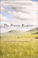 Los guardianes de la pradera, 2ª ed: Secretos de los Zumwalt - Prairie Keepers, The, 2nd Ed: Secrets of the Zumwalt