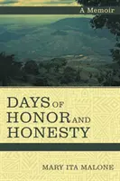 Días de honor y honradez: Memorias - Days of Honor and Honesty: A Memoir