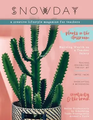 SNOWDAY - una revista de estilo de vida creativo para profesores: Número 1 - SNOWDAY - a creative lifestyle magazine for teachers: Issue 1