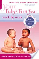 El primer año de su bebé semana a semana - Your Baby's First Year Week by Week