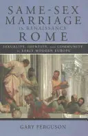 El matrimonio entre personas del mismo sexo en la Roma renacentista - Same-Sex Marriage in Renaissance Rome