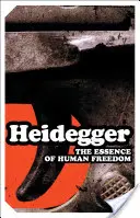 La esencia de la libertad humana: Introducción a la filosofía - The Essence of Human Freedom: An Introduction to Philosophy