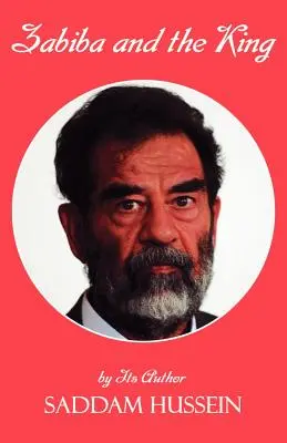 Zabiba y el Rey Por su autor Saddam Hussein - Zabiba and the King: By its Author Saddam Hussein