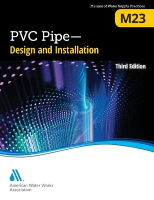 M23 PVC Pipe - Design and Installation, Tercera edición - M23 PVC Pipe - Design and Installation, Third Edition