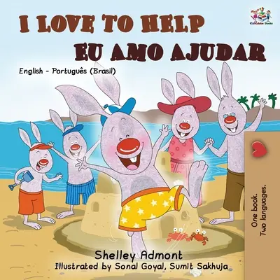 Amo Ayudar Eu Amo Ajudar: Libro Bilingüe Inglés Portugués - Brasileño - I Love to Help Eu Amo Ajudar: English Portuguese Bilingual Book - Brazilian