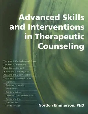 Habilidades e intervenciones avanzadas en el asesoramiento terapéutico - Advanced Skills and Interventions in Therapeutic Counselling