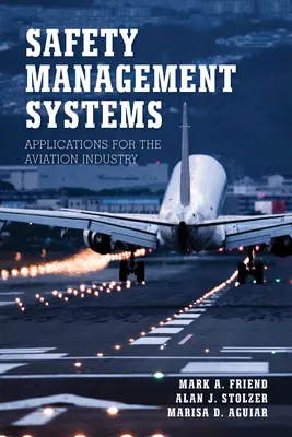 Sistemas de gestión de la seguridad: Aplicaciones para la industria de la aviación - Safety Management Systems: Applications for the Aviation Industry