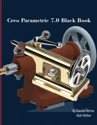 Libro negro de Creo Parametric 7.0 - Creo Parametric 7.0 Black Book