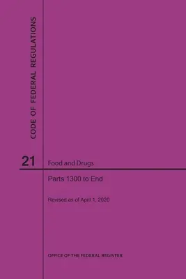 Código de Regulaciones Federales Título 21, Alimentos y Medicamentos, Partes 1300-Final, 2020 - Code of Federal Regulations Title 21, Food and Drugs, Parts 1300-End, 2020