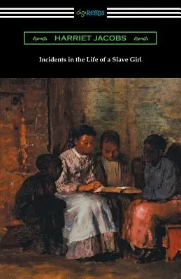 Incidentes en la vida de una esclava - Incidents in the Life of a Slave Girl