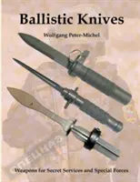 Cuchillos balísticos: Armas para servicios secretos y fuerzas especiales - Ballistic Knives: Weapons for Secret Services and Special Forces