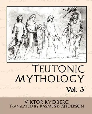 Mitología Teutónica Vol. 3 - Teutonic Mythology Vol 3