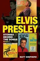 Elvis Presley, 1: Historias detrás de las canciones - Elvis Presley, 1: Stories Behind the Songs