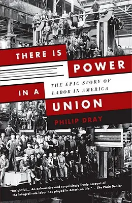 Hay poder en un sindicato: La épica historia del trabajo en América - There Is Power in a Union: The Epic Story of Labor in America