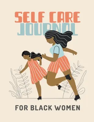 Diario de autocuidado para mujeres negras: Para Adultos - Para Madres Autistas - Para Enfermeras - Madres - Maestras - Adolescentes - Mujeres - Con Guías - Día y Noche - Autocuidado - Self Care Journal For Black Women: For Adults - For Autism Moms - For Nurses - Moms - Teachers - Teens - Women - With Prompts - Day and Night - Self L