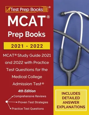 MCAT Prep Books 2021-2022: MCAT Study Guide 2021 and 2022 with Practice Test Questions for the Medical College Admission Test [4th Edition] (en inglés) - MCAT Prep Books 2021-2022: MCAT Study Guide 2021 and 2022 with Practice Test Questions for the Medical College Admission Test [4th Edition]