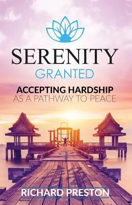 Serenidad concedida: Aceptar las dificultades como camino hacia la paz - Serenity Granted: Accepting Hardship as a Pathway to Peace