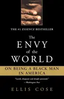 La envidia del mundo: On Being a Black Man in America - The Envy of the World: On Being a Black Man in America