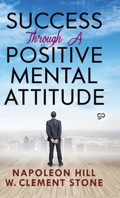 El éxito a través de una actitud mental positiva - Success Through a Positive Mental Attitude