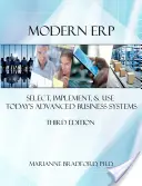 ERP moderno: Seleccionar, implantar y utilizar los sistemas empresariales avanzados actuales - Modern ERP: Select, Implement, and Use Today's Advanced Business Systems