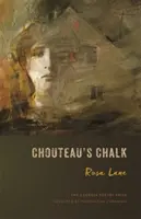 La tiza de Chouteau: Poemas - Chouteau's Chalk: Poems