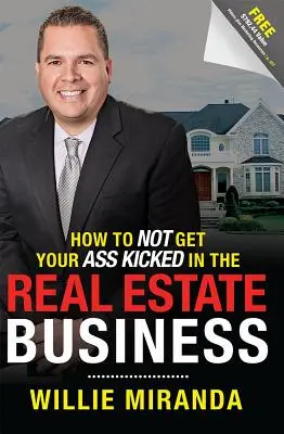 Cómo no dejarse patear el culo en el negocio inmobiliario - How to Not Get Your Ass Kicked in the Real Estate Business