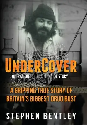 Undercover: Operación Julie: la historia desde dentro - Undercover: Operation Julie - The Inside Story