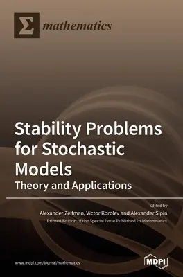 Problemas de estabilidad para modelos estocásticos: Teoría y aplicaciones - Stability Problems for Stochastic Models: Theory and Applications