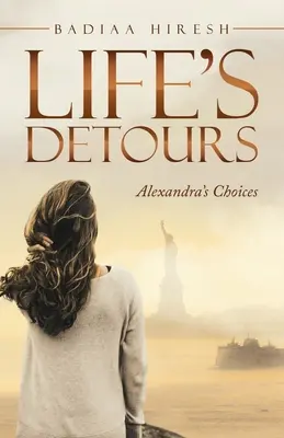 Los desvíos de la vida: Las elecciones de Alexandra - Life's Detours: Alexandra's Choices