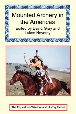 Tiro con arco a caballo en América - Mounted Archery in the Americas