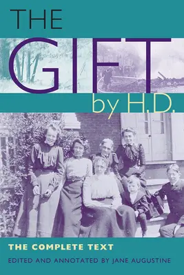 El regalo de H.D: El texto completo - The Gift by H.D.: The Complete Text