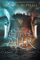 Caminos de Alir: A Pattern of Shadow & Light Libro 3 - Paths of Alir: A Pattern of Shadow & Light Book 3