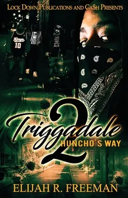 Triggadale 2: El camino de Huncho - Triggadale 2: Huncho's Way