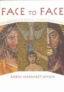 Cara a cara: Retratos de lo divino en el cristianismo primitivo - Face to Face: Portraits of the Divine in Early Christianity