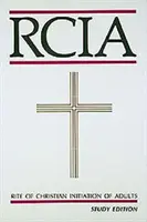 Rito de Iniciación Cristiana de Adultos: Edicin de Estudio - Rite of Christian Initiation of Adults: Study Edition