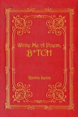 Escríbeme un poema, B*tch - Write Me a Poem, B*tch